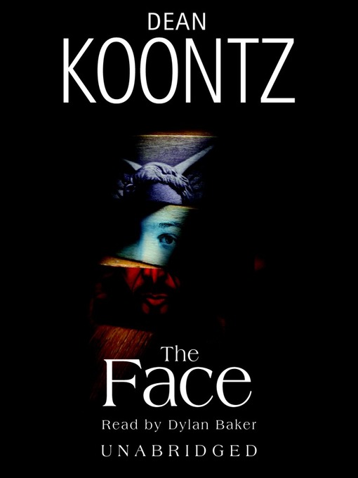 Dean Koontz创作的The Face作品的详细信息 - 可供借阅